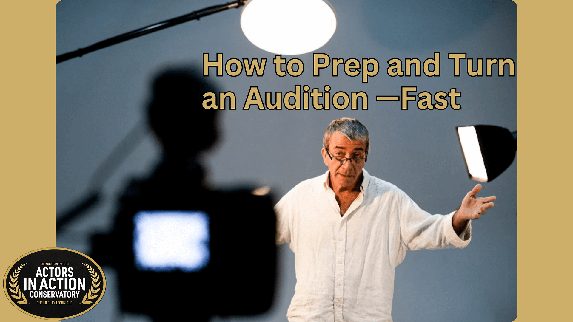 Blog Cover. Title: How to Prep and Turn an Audition—Fast